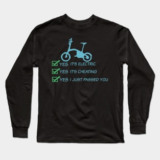 Yes It's Electric Yes It's Cheating Yes I Just Passed You Long Sleeve T-Shirt